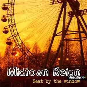 Midtown Reign - Seat By The Window mp3