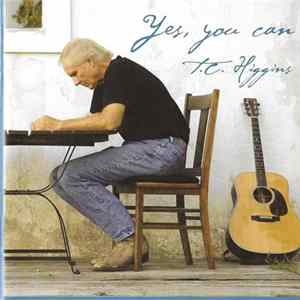 T.C. Higgins - Yes, You Can mp3
