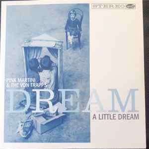 Pink Martini & The Von Trapps - Dream A Little Dream mp3