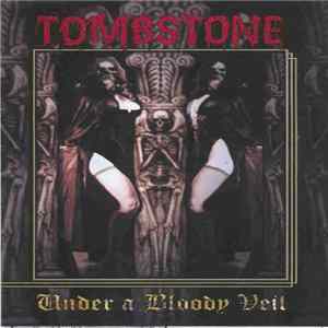 Tombstone - Under A Bloody Veil; Or, The Castle Of The Bleak Smiles mp3