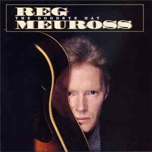 Reg Meuross - The Goodbye Hat mp3