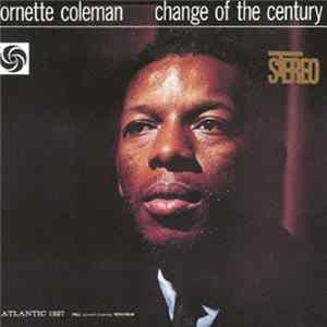 Ornette Coleman - Change Of The Century mp3
