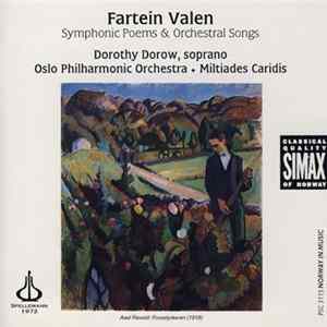 Fartein Valen, Dorothy Dorow, Oslo Philharmonic Orchestra, Miltiades Caridis - Symphonic Poems & Orchestral Songs mp3