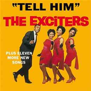 The Exciters - Tell Him mp3