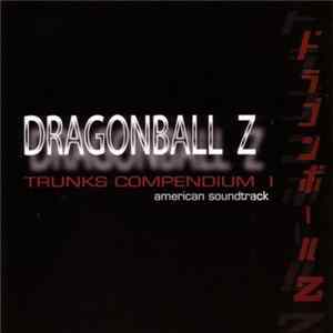 Bruce Faulconer - DragonBall Z Trunks Compendium I mp3