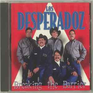 Los Desperadoz - Breaking The Barrier mp3