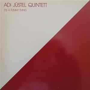 Adi Jüstel Quintett - It's A Funny Thing mp3