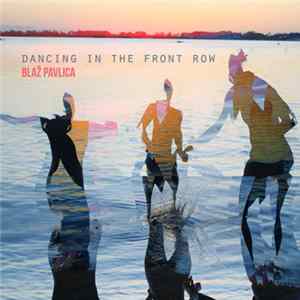 Blaž Pavlica - Dancing in the Front Row mp3