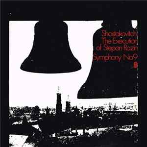 Shostakovich - The Execution Of Stepan Razin, Op. 119 ; Symphony No. 9 In E Flat Minor, Op. 70 mp3