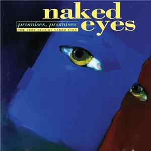 Naked Eyes - Promises, Promises (The Very Best Of Naked Eyes) mp3