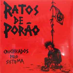 Ratos De Porão - Crucificados Pelo Sistema mp3