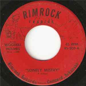 Woodell Holmes - Lonely Misery / I Can't Help But Cry mp3
