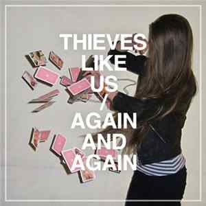 Thieves Like Us - Again And Again mp3