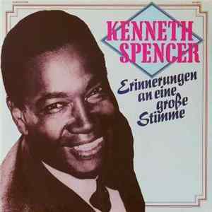 Kenneth Spencer - Erinnerungen An Eine Große Stimme mp3
