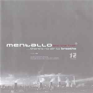 Mentallo And The Fixer™ - ...There's No Air To Breathe mp3