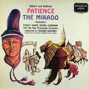 Gilbert & Sullivan, The D'Oyly Carte Opera Company With The New Promenade Orchestra Conducted By Isidore Godfrey - Patience, The Mikado "Highlights" mp3