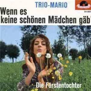 Trio Mario - Wenn es keine schönen Mädchen gäb' mp3