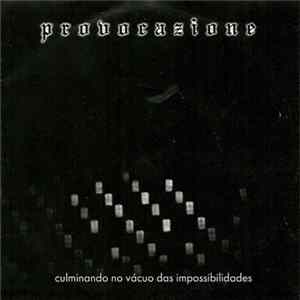 Provocazione - Culminando No Vácuo Das Impossibilidades mp3