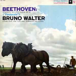 Beethoven : Bruno Walter Conducting The Columbia Symphony Orchestra - Symphony No. 6 In F Major, Op. 68 ("Pastorale") mp3