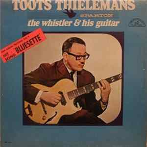 Toots Thielemans - The Whistler And His Guitar mp3