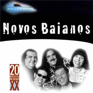 Novos Baianos - Millennium - 20 Músicas Do Século XX mp3
