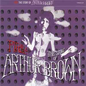 Arthur Brown - Fire! The Story Of Arthur Brown mp3