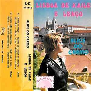 Alice Do Carmo - Lisboa De Xaile E Lenço mp3