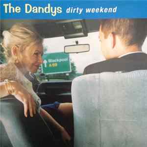 The Dandys - Dirty Weekend mp3