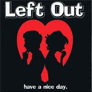 Left Out - Have A Nice Day mp3