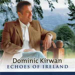Dominic Kirwan - Echoes Of Ireland mp3