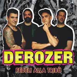 Derozer - Fedeli Alla Tribù mp3