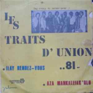 Les Traits D'Union ..81 - Ilay Rendez-Vous / Aza Mankalefak' Olo mp3