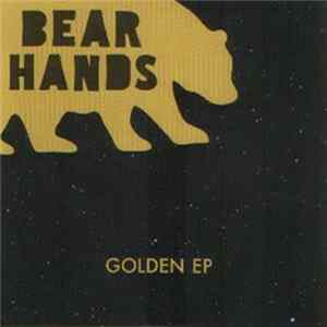 Bear Hands - Golden EP mp3