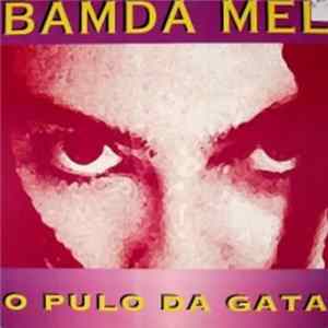 Bamda Mel - O Pulo Da Gata mp3