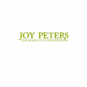Joy Peters - The Ross & Lucchesi Mixes mp3