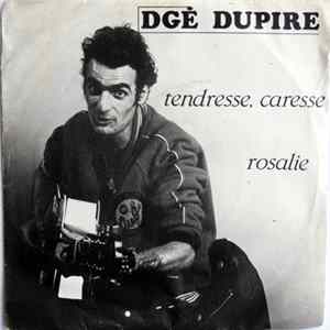 Dgé Dupire - Tendresse, Caresse mp3