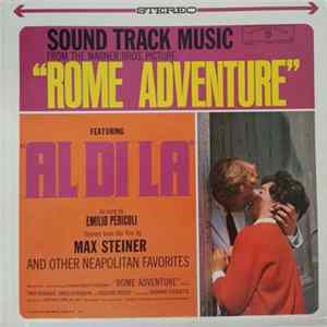 Max Steiner, The Cafe Milano Orchestra - Sound Track Music From The Warner Bros. Picture "Rome Adventure" And Other Neapolitan Favorites mp3
