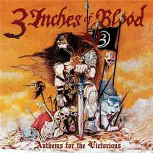 3 Inches Of Blood - Anthems For The Victorious mp3