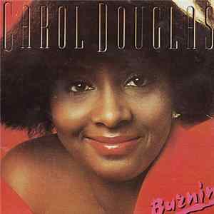 Carol Douglas - Burnin' mp3