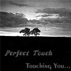 Perfect Touch - Touching You mp3