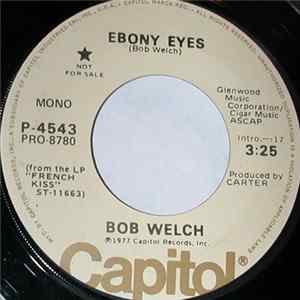 Bob Welch - Ebony Eyes mp3
