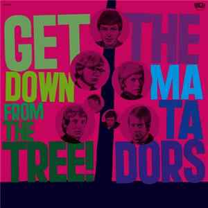 The Matadors - Get Down From The Tree! mp3