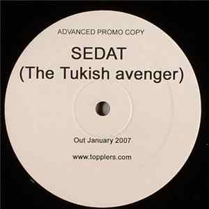 Sedat The Turkish Avenger - Sunrise / Make Way / Maniac mp3