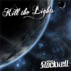 Michael Stockwell - Kill the Lights - EP mp3