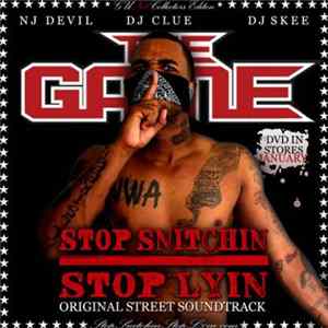 The Game , NJ Devil, DJ Clue, DJ Skee - Stop Snitchin Stop Lyin - Original Street Soundtrack mp3