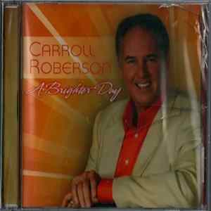 Carroll Roberson - A Brighter Day mp3