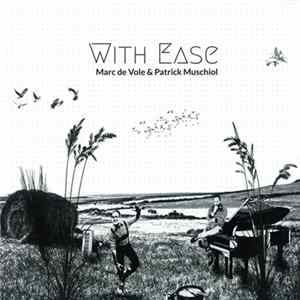 Marc de Vole & Patrick Muschiol - With Ease mp3