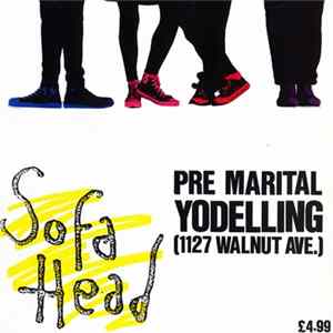 Sofa Head - Pre Marital Yodelling (1127 Walnut Ave.) mp3
