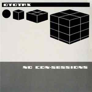 Ototax - No Con-Sessions mp3