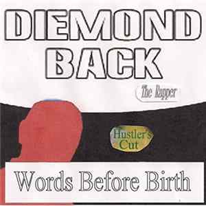 Diemond Back The Rapper - Words Before Birth (Hustler's Cut) mp3